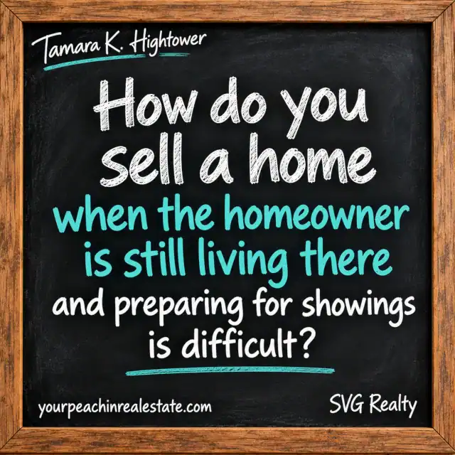 How Do You Sell a Home While You're Still Living in It, Especially When Preparing for Showings Is Difficult?